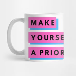 Make Yourself A Priority Mug